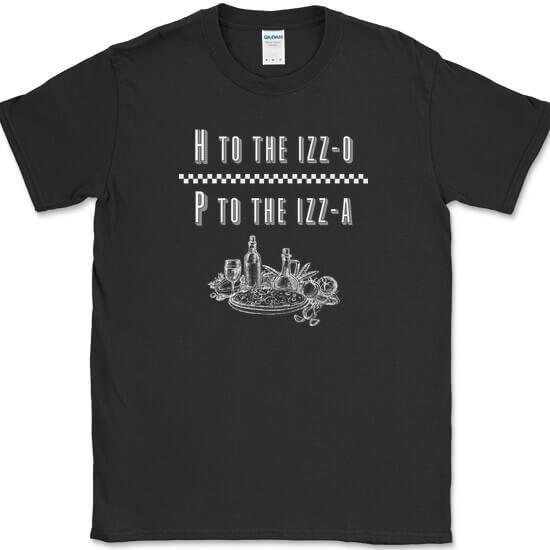 H to the Izzo P to the Izza Pizza T-Shirt Funny Food Slice Gift Joke Tee S