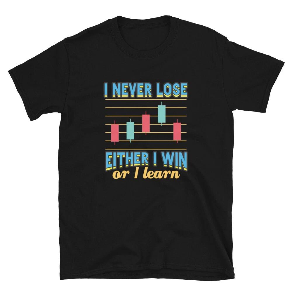 I Never Lose either I Win or Learn Retro T- Shirt Trader Gift black outline Tee S