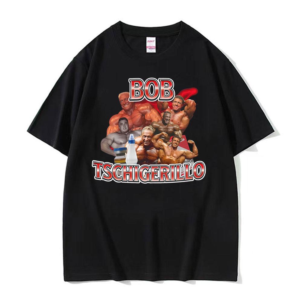 

Funny Meme Bob Tschigerillo Bodybuilding Workout Graphic T Shirt Men Women Vintage Short Sleeve T-shirts Casual Cotton Tee Shirt S разноцветный