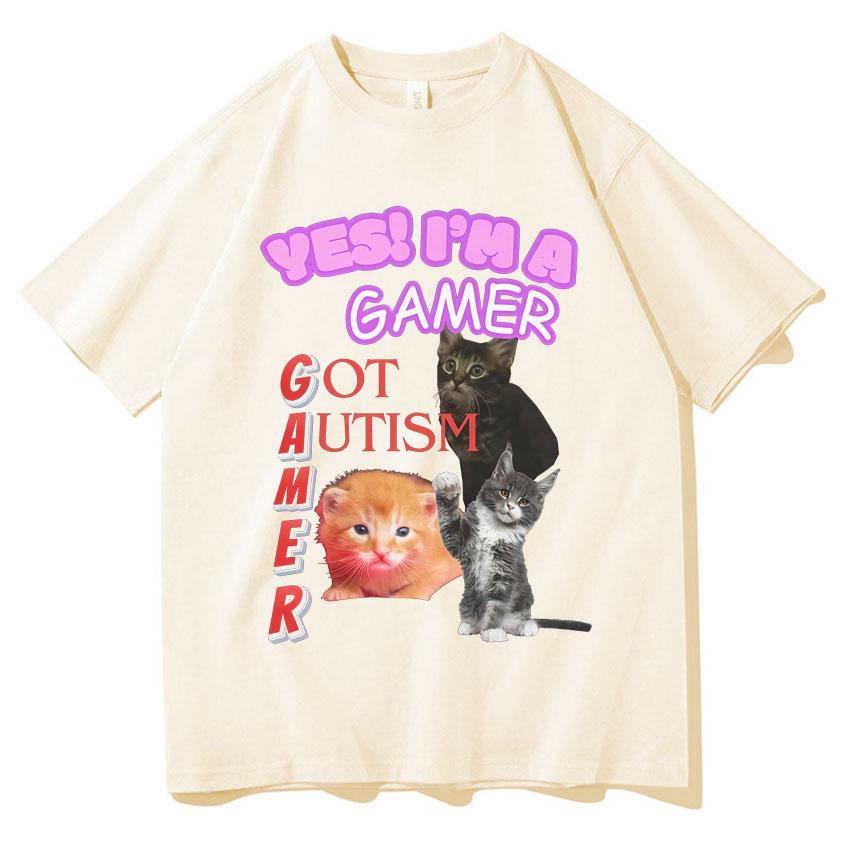 Yes! I Am Gamer Got Autism Funny Cats Tee Shirts Women T-shirts Clothing Casual Streetwear T-shirt Tops Women Clothing