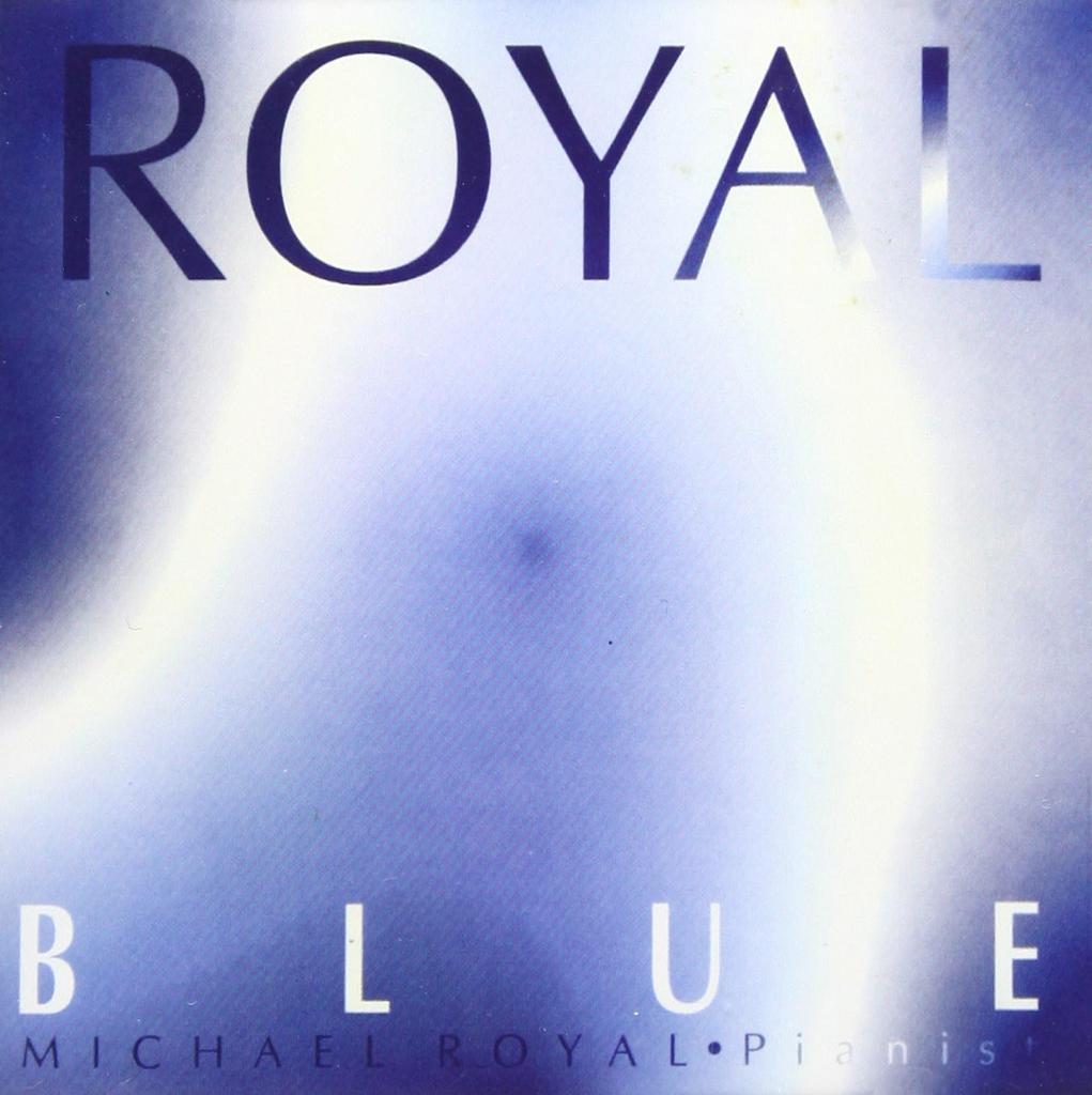 CD MICHAEL ROYAL - Royal Blue  MER7777 Non Japan Jazz Used