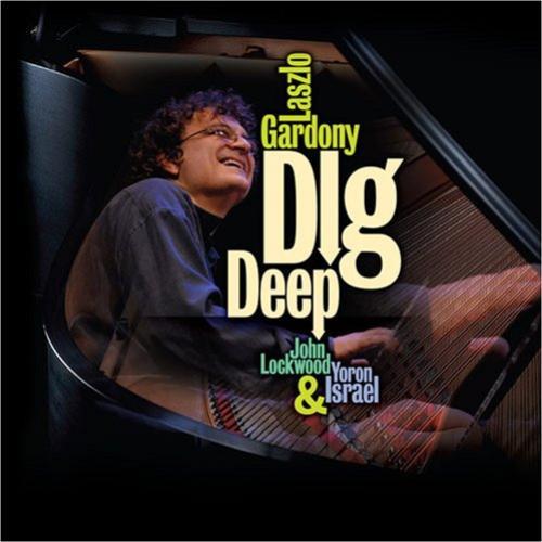 

CD LÁSZLÓ GÁRDONYI - Dig Deep SSC4008 Sunnyside 2008 US Jazz Used