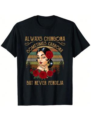 S Fashion TEE Always Chingona Sometimes Cabrona But Never Pendeja T-Shirt