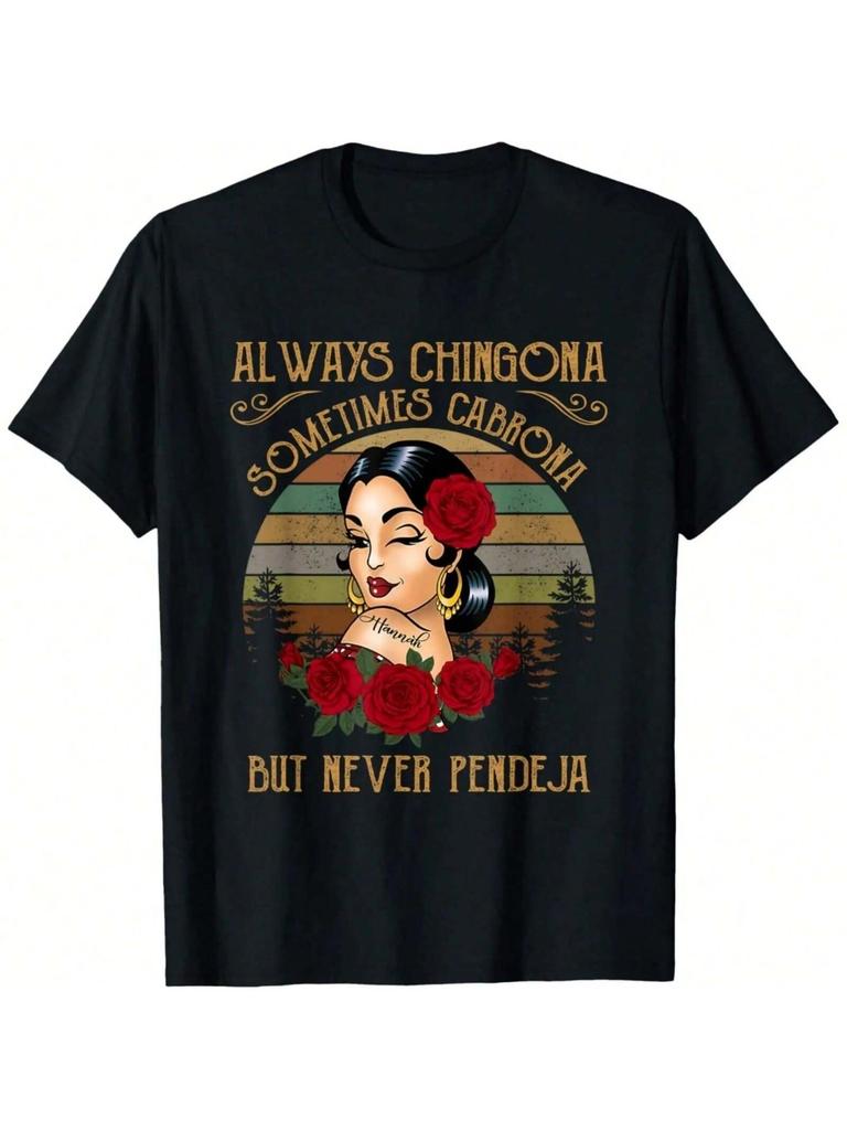 Women'S Fashion TEE Always Chingona Sometimes Cabrona But Never Pendeja T-Shirt