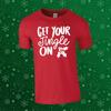 Get Your Jingle On Funny Christmas Xmas Gift Unisex Kids/Adults Top T-shirt