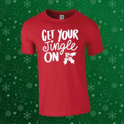 Get Your Jingle On Funny Christmas Xmas Gift Unisex Kids/Adults Top T-shirt
