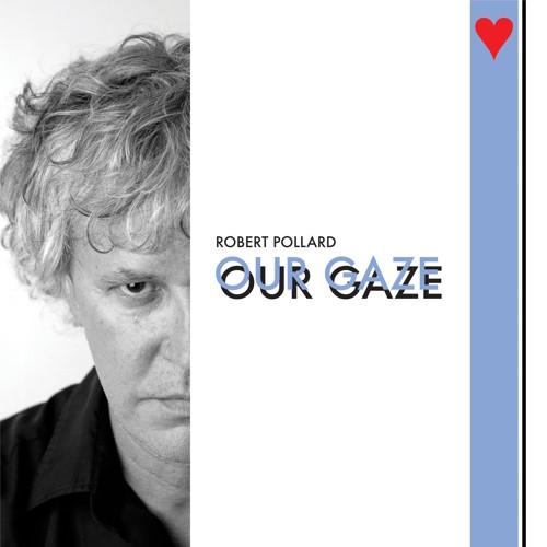 

LP Record ROBERT POLLARD - Our Gaze GBVI112 Guided By Voice 2022 US Rock