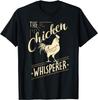 The Chicken Whisperer Funny Chicken Lover Farming Gift Unisex T-Shirt