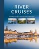 Kniha River Cruises : Travelling Europe's Most Beautiful Waterways