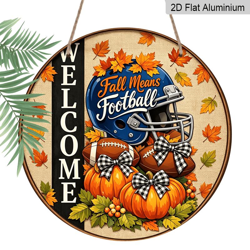 2D Flat, 1pc Round Aluminum Hanging Sign, Fall Football Welcome Blue Helmet Pumpkin Maple Leaf Metal Wall Decor, Rustic Farmhouse Autumn Sports Front