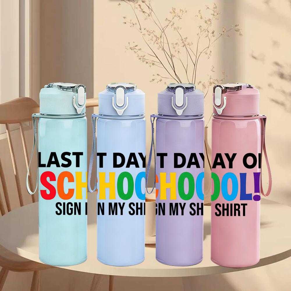 1PC Last Day Of School Color Text 750ml Color Plastic Water Bottle Leakproof Flip Straw Lid For Sports Office Home Use