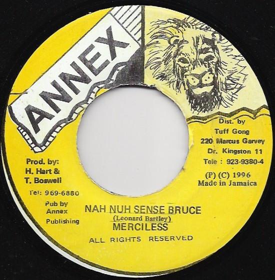 7inch Record MERCILESS - Nah Nuh Sense Bruce none Annex 1996 Jamaica Reggae, Ska & Dub Used