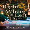 Right Where We Left Us by Jen Devon Paperback Book 9781250910332
