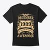 December 1989 30 Years Of Being T-Shirt Made In the USA Size S To 5XL