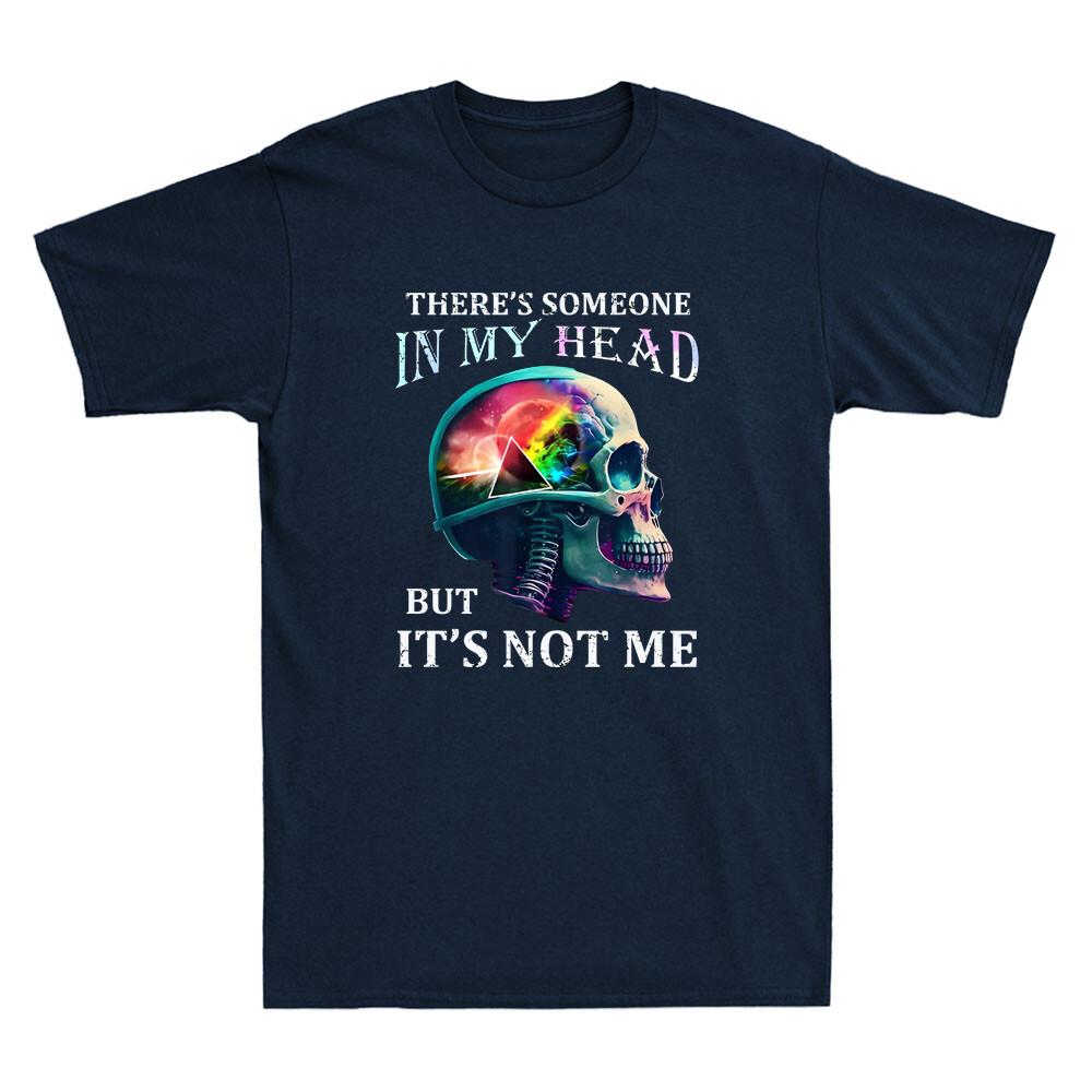 Theres Someone In My Head But Its Not Me Funny Skull Graphic Unisexs Tshirt Tee