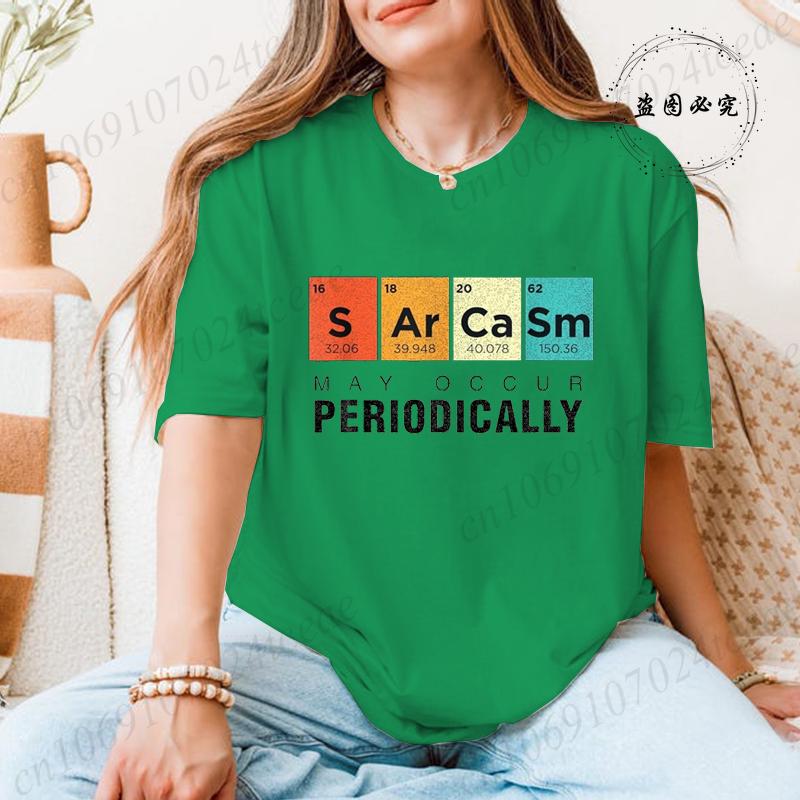 Chemistry Sarcasm Periodically Periodic Table Science Gift Tee Sarcasm May Occur Periodically ChemistryInspired Women TShirt S