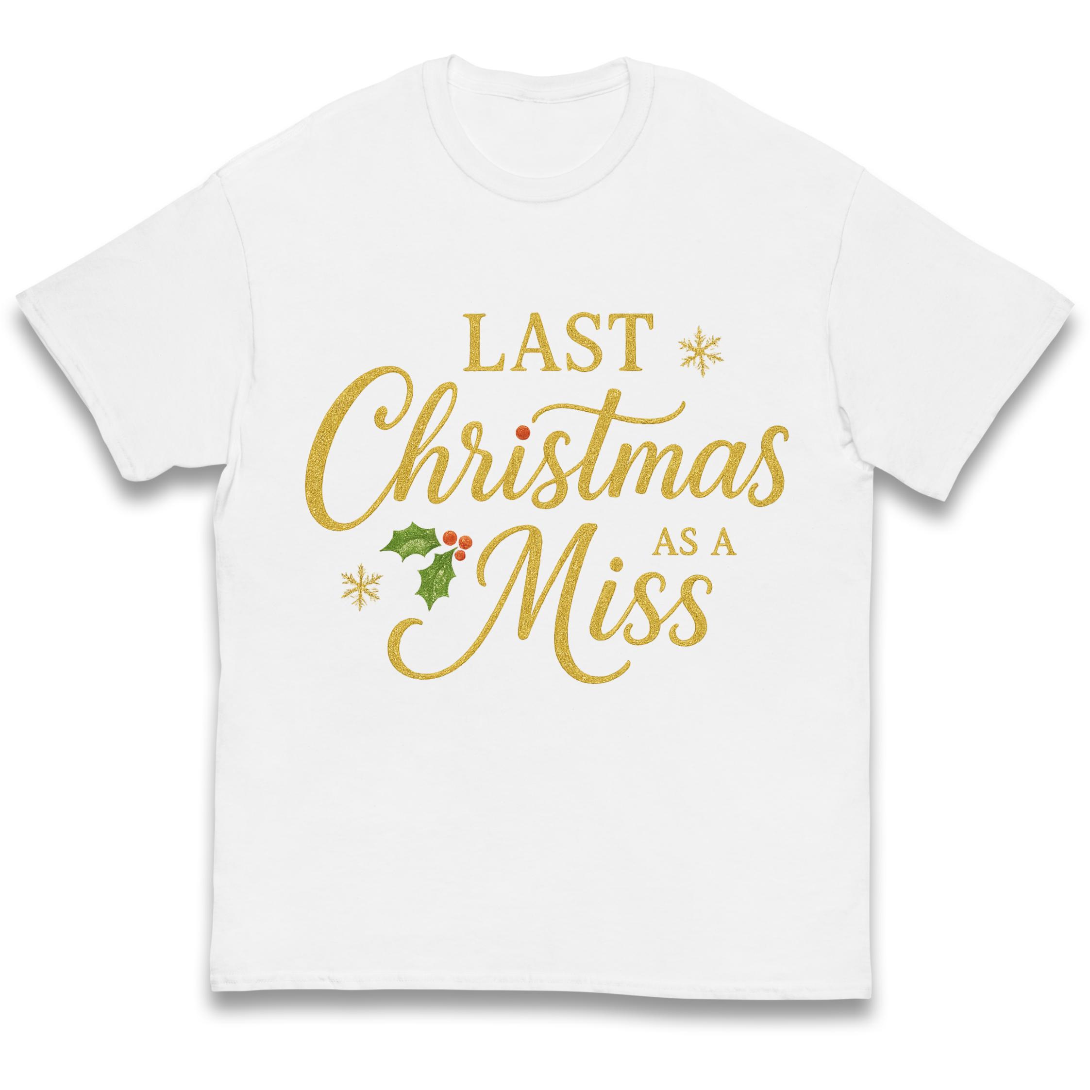 Last Christmas as a Miss Kids T Shirt 120
