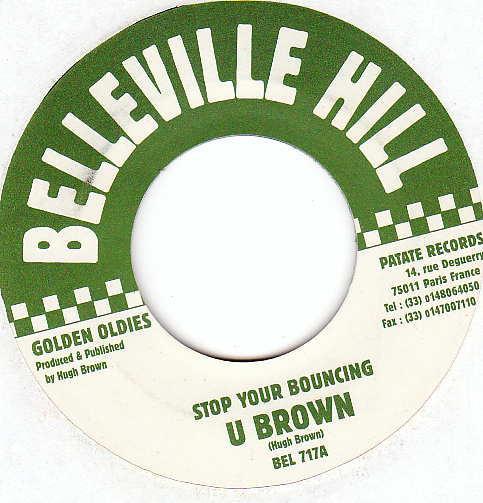 

7inch Record U BROWN Stop Your Bouncing Jam It Tonite BEL717 Belleville Hill France Reggae Ska Dub Used