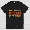 Dont Judge A Book By Its Movie Cotton Casual Cool Loose T-Shirt