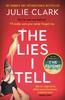 Kniha The Lies I Tell : A Twisty and Engrossing Thriller About a Woman Who Cannot Be Trusted, from the Bestselling Author of The Flight