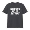 Nurses Do It Better T Shirt Classic Rock Inspired Medical Tribute All Sizes Available Vintage Washed Top For Everyday Wear