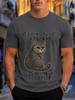 2026 New Arrival 100 Cotton Tshirt Its Okay If You Dont Like Me Funny Grey Cat Quote Print Crew Neck Casual Tee