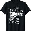 In Jesus Name I Play Drums Christian Drummer Graphic Tshirt For Men