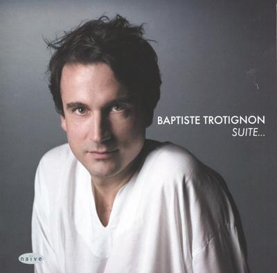 CD BAPTISTE TROTIGNON - Suite... NJ620311 Na?ve 2009 Non Japan Jazz Used