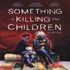 Something Is Killing the Children Vol. 4 by James Tynion IV Paperback Book 9781684158041