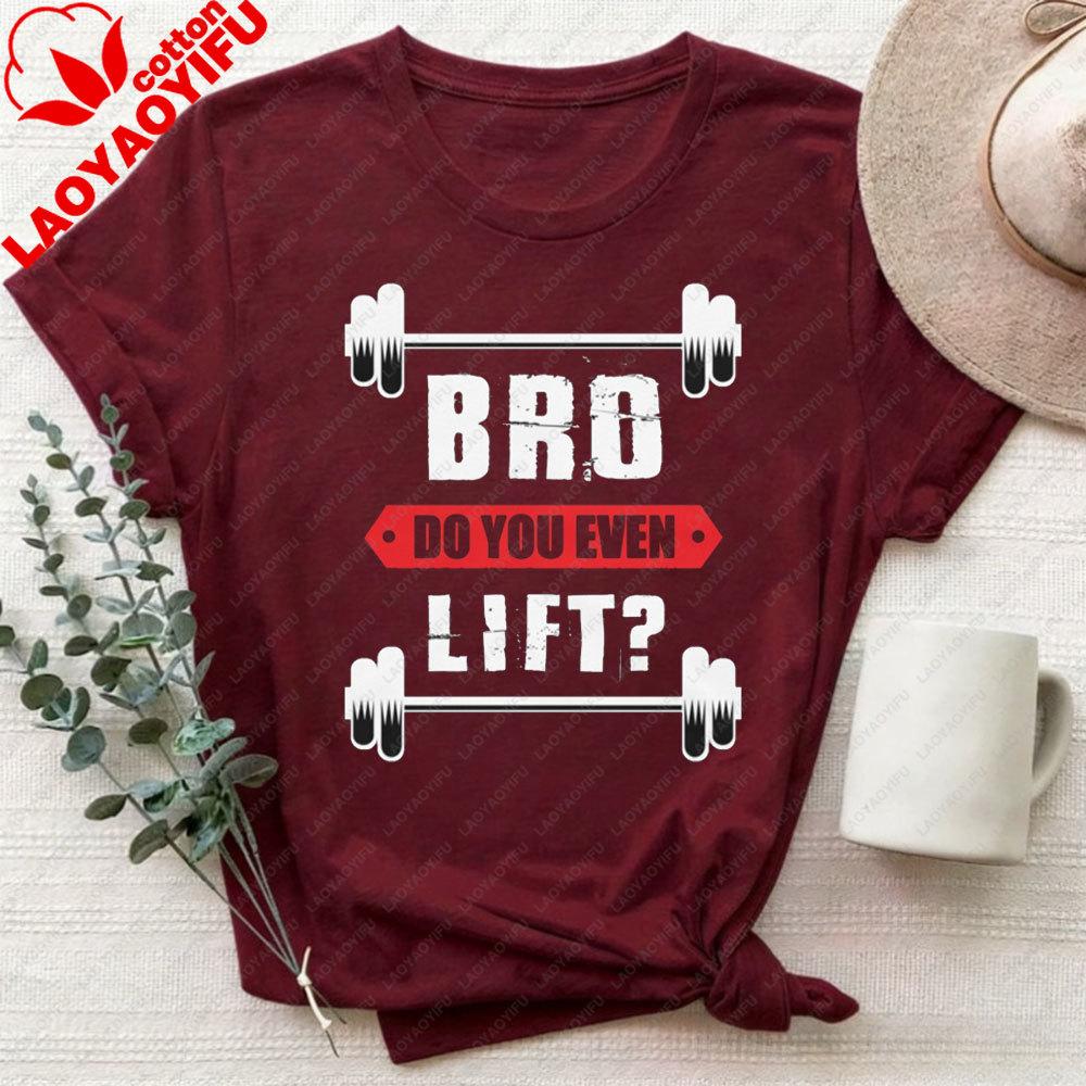 Bro Do You Even Lift Print T Shirt Unisexs Gym Graphic Tee Casual Bodybuilding Fitness Tshirt Funny Tops for Unisex Summer Streetwear S