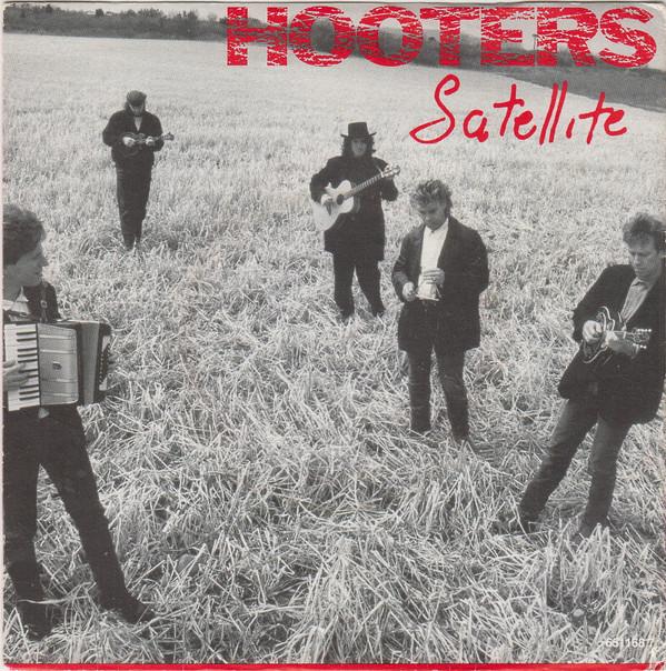 

7inch Record HOOTERS - Satellite 6511687 CBS 1987 UK Rock Used