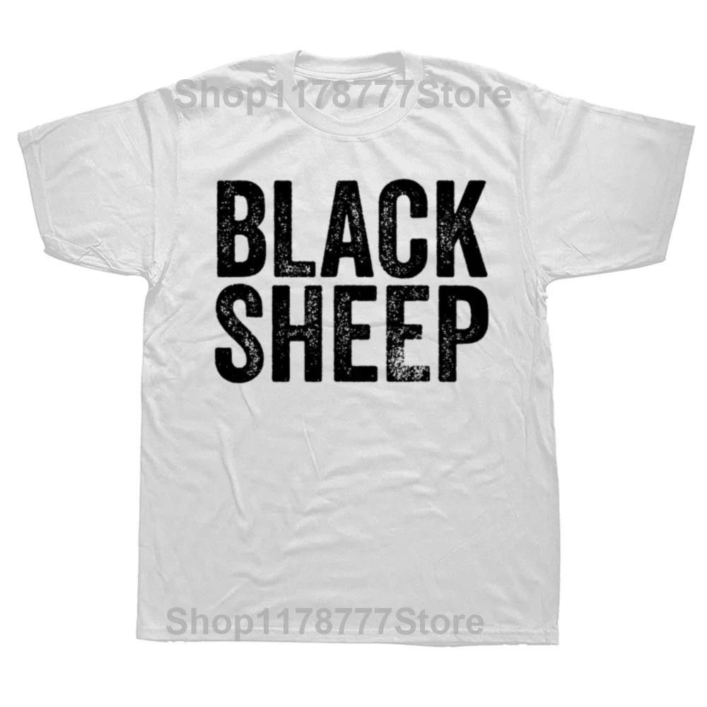 Funny Black Sheep Sarcastic Humor T Shirts Graphic Cotton Streetwear Short Sleeve Birthday Gifts Summer Style Tshirt