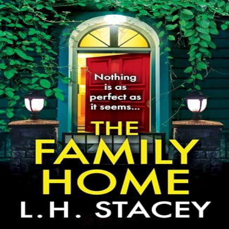 The Family Home by L. H. Stacey Hardback Book 9781801626071