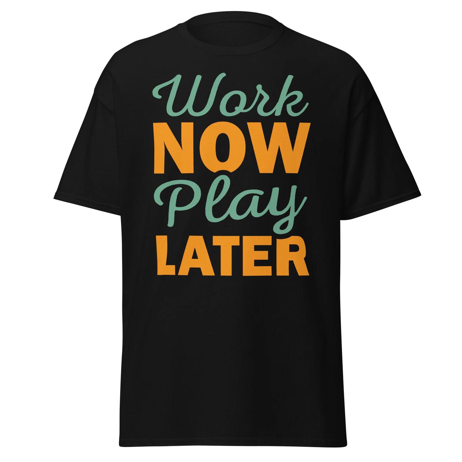 Work Now Play Later 2 Classic Tee L
