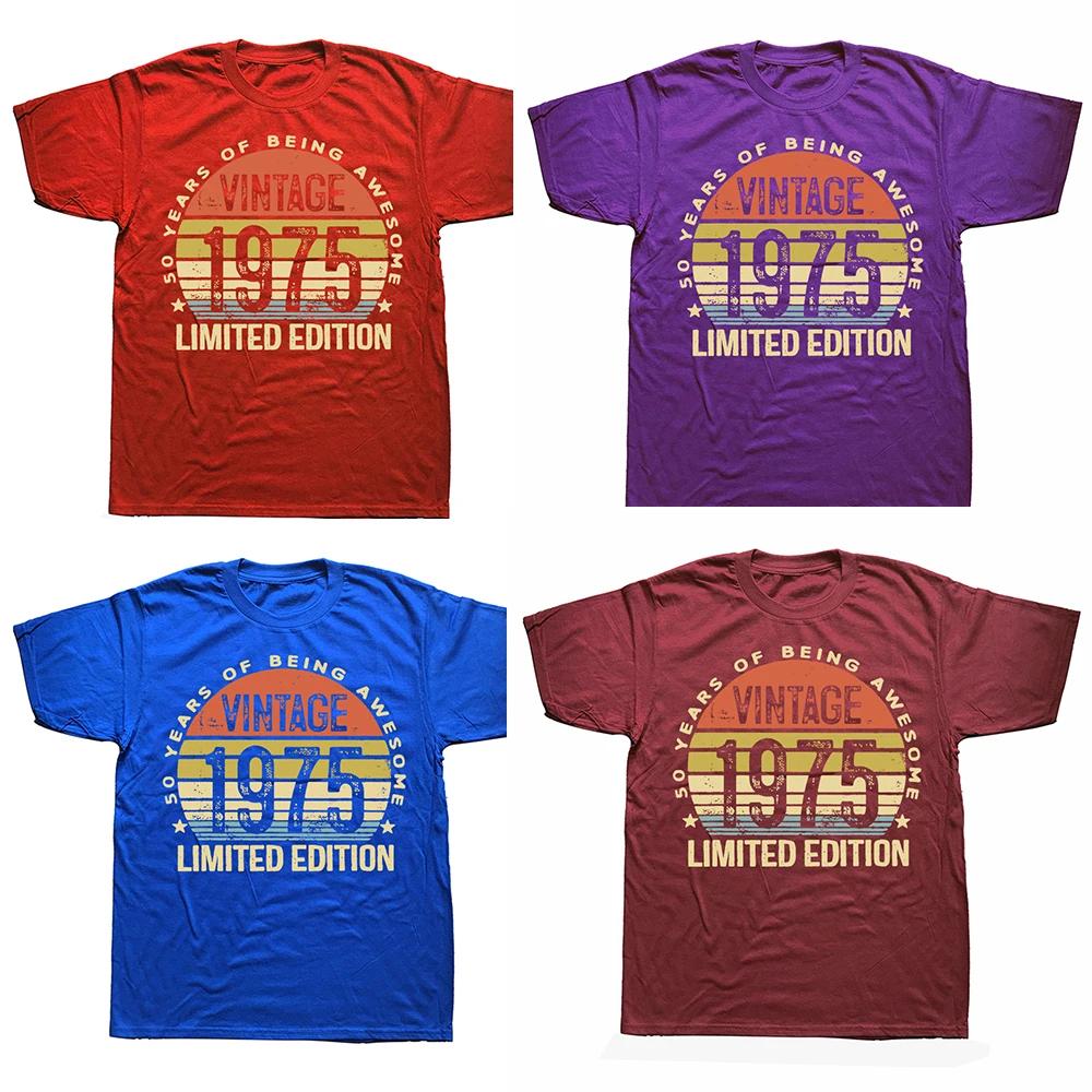 Funny Vintage 1975 Limited Edition 50 Year Old Gifts 50th Birthday T Shirts Men Cotton Humor Streetwear Unisex Loose Clothing
