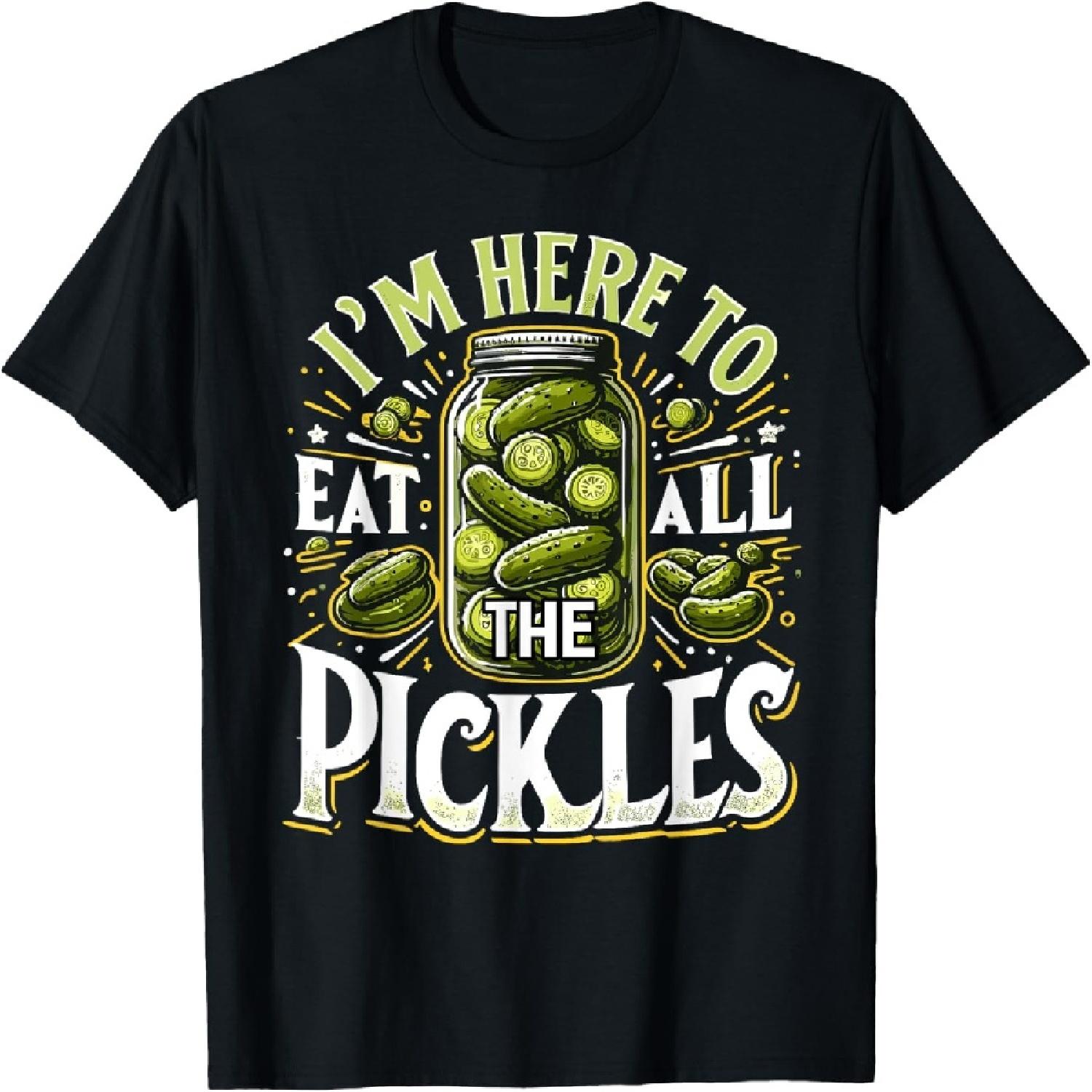 

Im Here to Eat all the Pickles Shirt Pickle Jar Pickles T-Shirt XXXXXL різнокольоровий