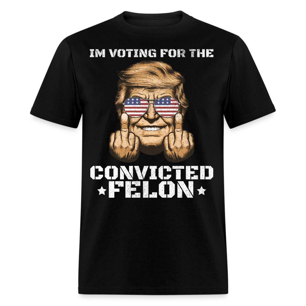 

Im Voting for the Convicted Felon shirt Trump MAGA Trump 2024 T-Shirt size S-6XL 4XL