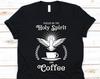 Fueled By The Holy Spirit, Jesus Christ, Christian T-shirt, God, Pastor, Ministerm Christian Believers, Coffee Shirt, Coffee Lovers
