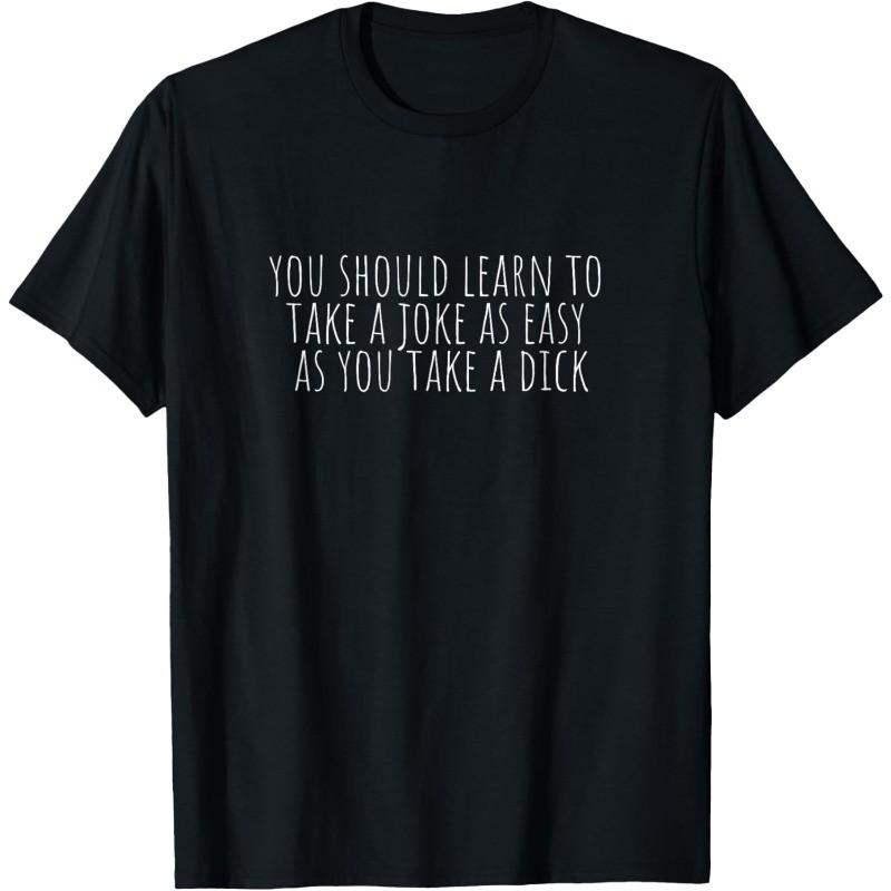 Take A Joke Funny Sarcastic Rude/Crude Adult Humor Gift T-Shirt S разноцветный