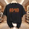 Funny T Shirt ADHD Highway T-shirt Heavy Metal Rock Style Printed Tshirt Cotton Short Sleeve Round Oversized Unisex Harajuku high quality