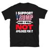 I Support Tump Political T-Shirt