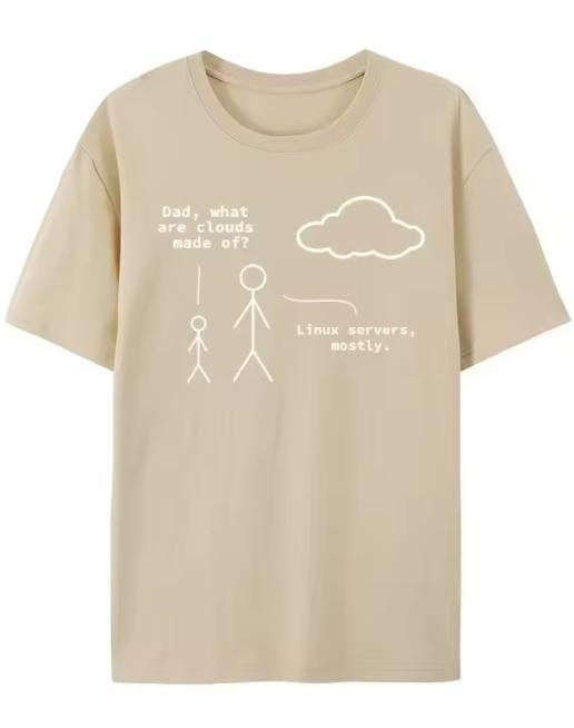 Fashion Dad What Are Clouds Made Of Funny Linux Programmer Print T Shirt Fall Cotton Adult Top TShirts Casual Print Tops Tees