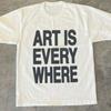 Art Is Everywhere Graphic TShirt Soft Breathable Crew Neck Tee Lightweight Comfortable Casual Summer Wear