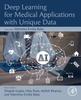 Libro Deep Learning for Medical Applications with Unique Data