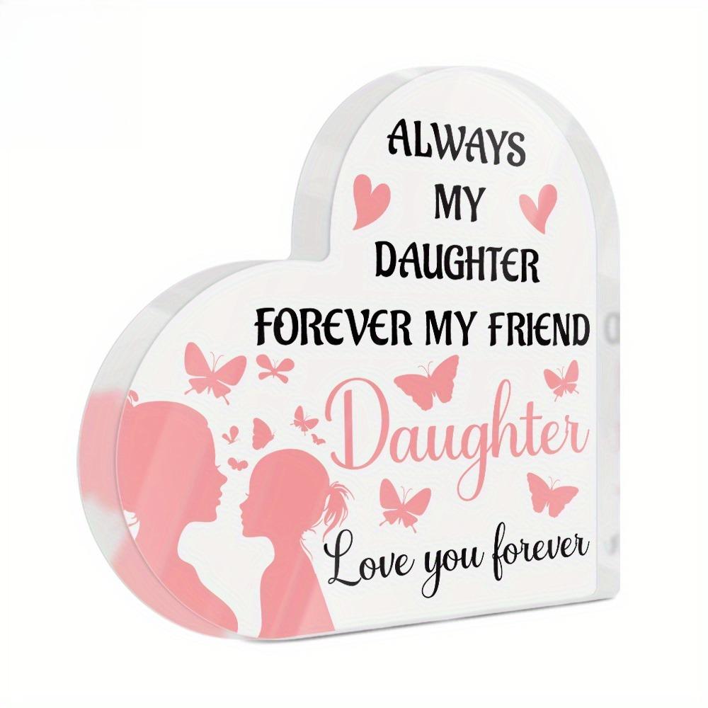1 Stück Acryl-Schild in Herzform - Immer meine Tochter, für immer mein Freund, ich liebe dich für immer, Zeitgenössische Bauernhaus-Tischdekoration mit rosa Silhouette-Design