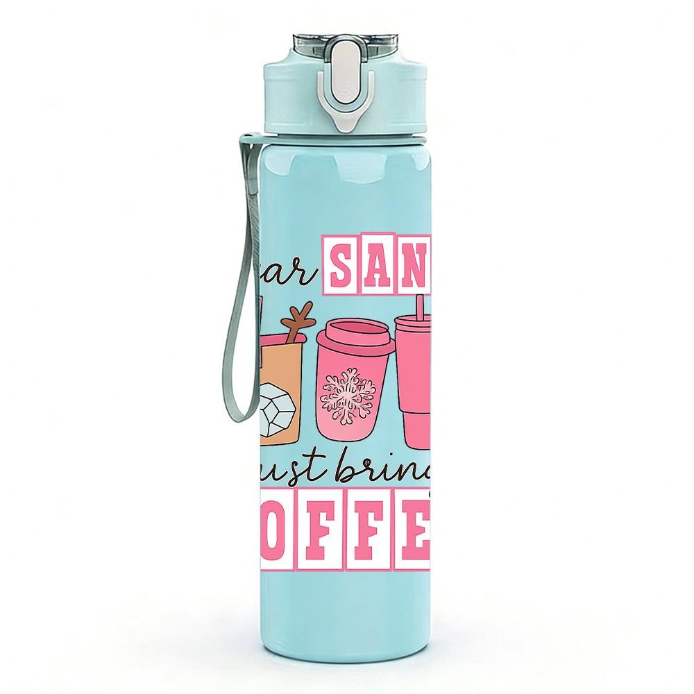 1PC Dear Santa Need Coffee Pink Print 750ml Color Plastic Sports Water Bottle Leakproof Flip Straw Lid Suitable for Sports Office Home Use