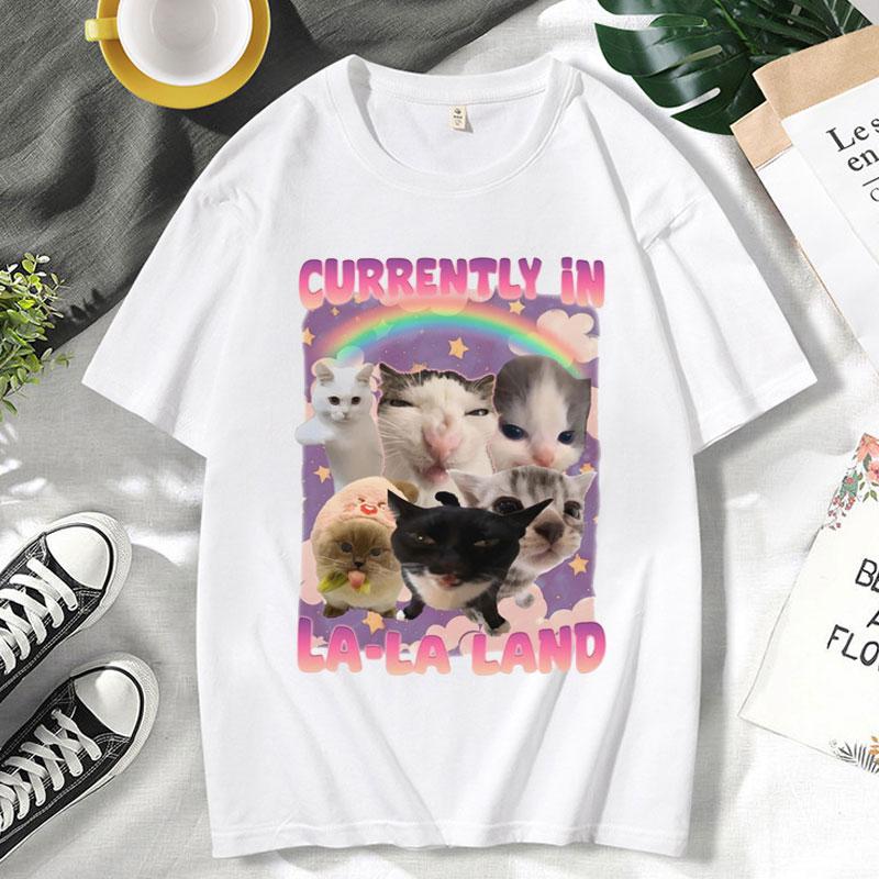 

Summer Currently in La-La Land Funny Cat Meme T Shirt Stupid Gifts Unhinged T-shirt Gift for Women Cotton Short Sleeve 3XL