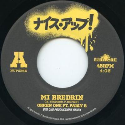 7-inch Plaat ORIGIN ONE, PARLY B, BIM ONE PRODUC - Mi Bredrin (Bim One Production Remi NUP026X Nice Up JPN/Nic 2016 Japan Reggae, Ska & Dub