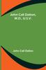 Libro John Call Dalton, M.D., U.S.V.