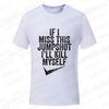 Lustig Wenn ich diesen Jumpshot verfehle, bringe ich mich um T-Shirt Grafik Streetwear Kurzarm Geburtstagsgeschenke Sommermode Herren T-Shirt